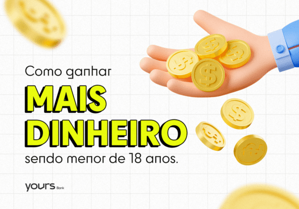 Como Ganhar Dinheiro Sendo Menor Pela Internet Yours Bank